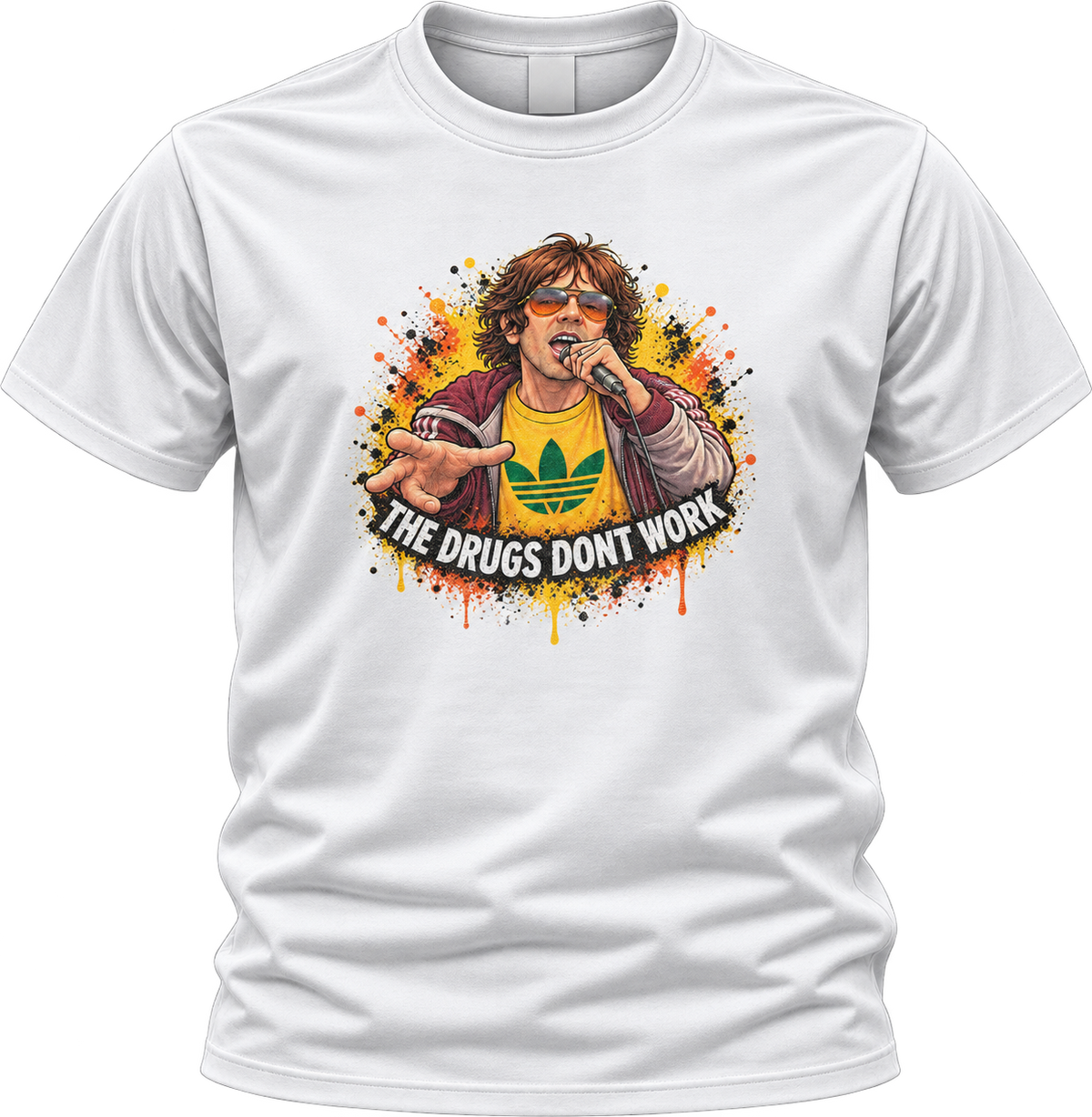 The Drugs Don’t Work T-Shirt