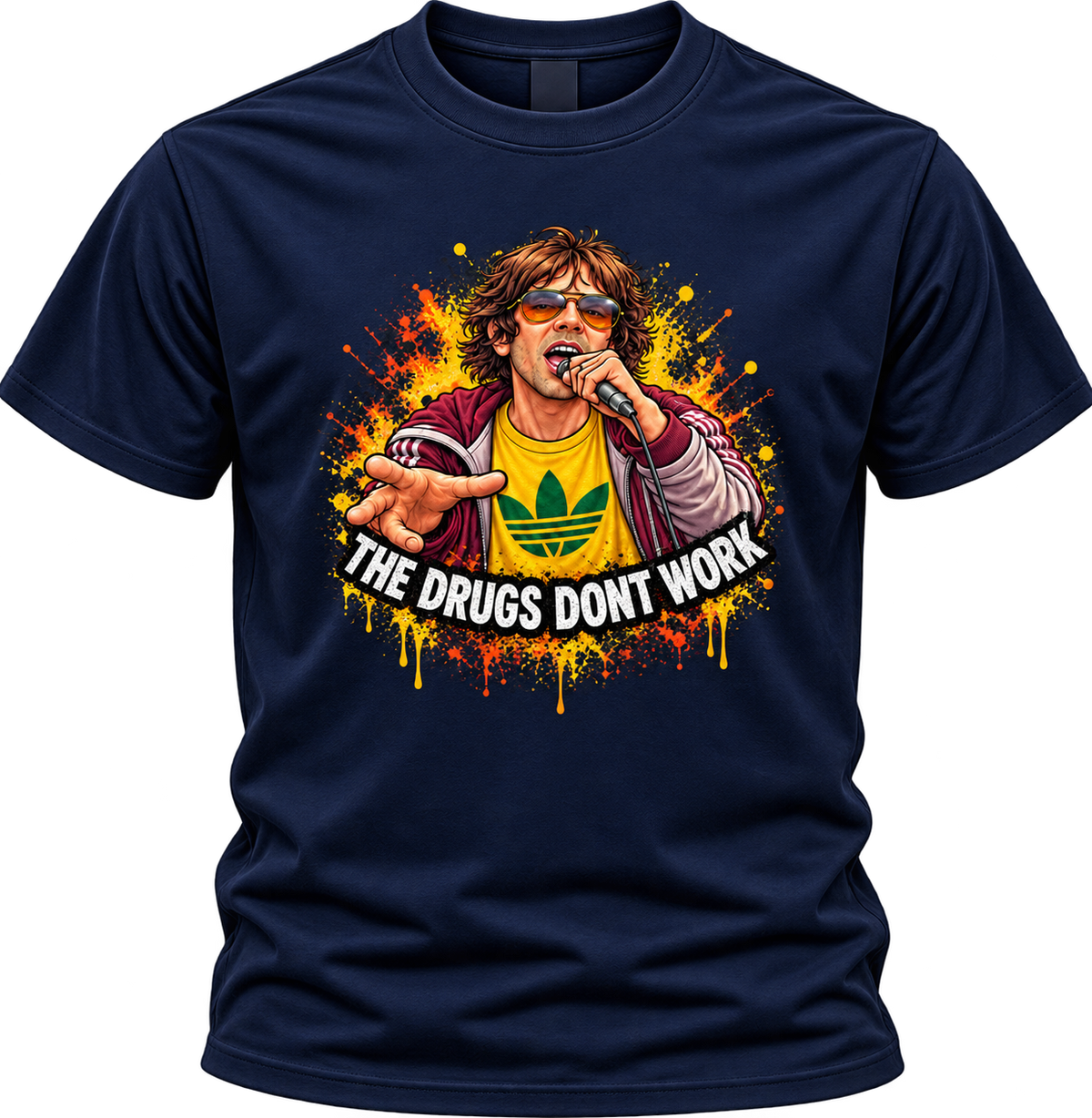 The Drugs Don’t Work T-Shirt